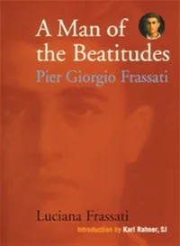 Cover of A Man of the Beatitudes: Pier Giorgio Frassati